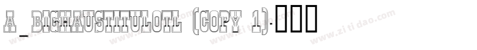 a_BighausTitulOtl (COPY 1)字体转换